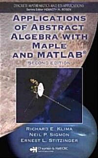 Applications of Abstract Algebra With Maple And Matlab (Hardcover, CD-ROM, 2nd)