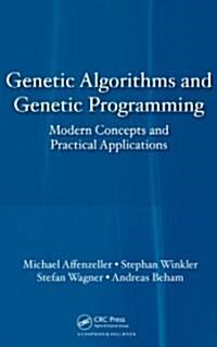 Genetic Algorithms and Genetic Programming: Modern Concepts and Practical Applications (Hardcover)