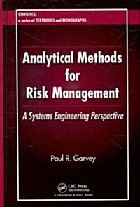 Analytical Methods for Risk Management: A Systems Engineering Perspective (Hardcover)