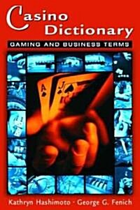 Casino Dictionary: Gaming and Business Terms (Paperback)