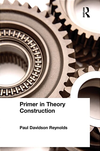 Primer in Theory Construction: An A&b Classics Edition (Paperback)