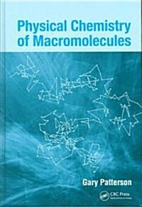 Physical Chemistry of Macromolecules (Hardcover, 1st)