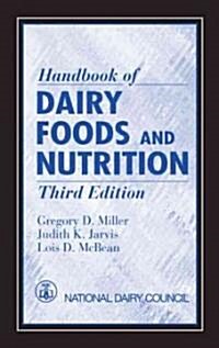 Handbook of Dairy Foods and Nutrition (Hardcover, 3)