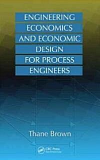 Engineering Economics and Economic Design for Process Engineers (Hardcover)