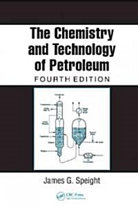 The Chemistry And Technology of Petroleum (Hardcover, 4th)