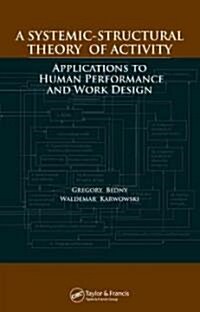 A Systemic-Structural Theory of Activity: Applications to Human Performance and Work Design (Hardcover)
