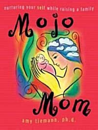 Mojo Mom (Paperback)