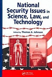 National Security Issues in Science, Law, and Technology (Hardcover)