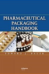 Pharmaceutical Packaging Handbook (Hardcover)