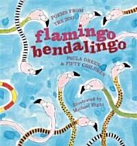 Flamingo Bendalingo: Poems from the Zoo (Hardcover)