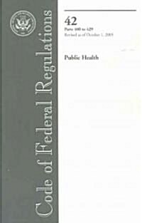 CFR Title 42 Public Health (Paperback)
