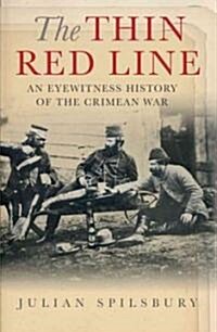 The Thin Red Line : An eyewitness history of the Crimean War (Paperback)
