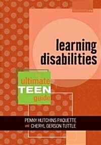 Learning Disabilities: The Ultimate Teen Guide (Paperback)