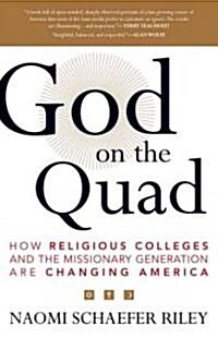 [중고] God on the Quad: How Religious Colleges and the Missionary Generation Are Changing America (Paperback)