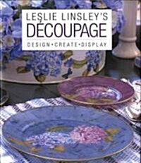 Leslie Linsleys Decoupage (Paperback, Reprint)