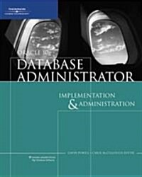 Oracle 10g Database Administrator: Implementation & Administration [With CDROM] (Paperback)