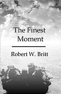 The Finest Moment (Paperback)