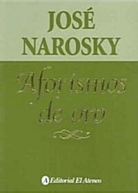 Aforismos De Oro / Gold Aphorisms (Paperback)