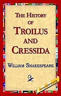 The History of Troilus and Cressida (Paperback)
