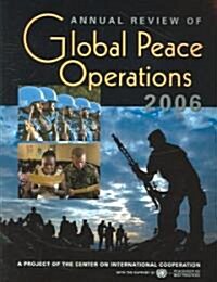 Annual Review of Global Peace Operations 2006 (Paperback)