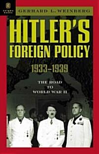 Hitlers Foreign Policy 1933 -1939 (Paperback)