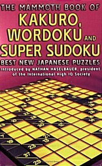 The Mammoth Book of Kakuro, Wordoku, and Super Sudoku (Paperback)