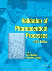 Validation of Pharmaceutical Processes (Hardcover, 3)