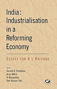 India: Industrialisation in a Reforming Economy: Essays for K. L. Krishna (Hardcover)