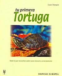 Tu Primera Tortuga/ Your First Turtle (Paperback, Translation)