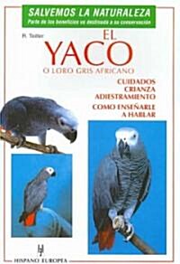 El Yaco O Loro Gris Africano/ Training African Grey Parrots (Paperback, Translation)