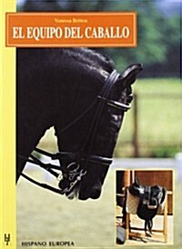 El equipo del caballo/ Basic Tack (Paperback)
