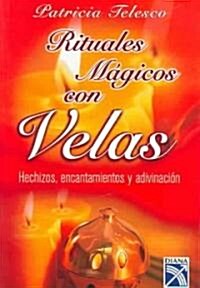 Rituales Magicas Con Velas / Exploring Candle Magick (Paperback, Translation)