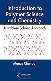 Introduction to Polymer Science and Chemistry: A Problem Solving Approach (Hardcover)