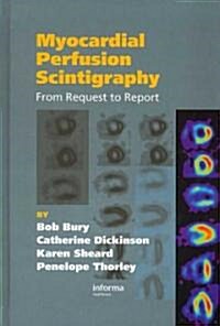Myocardial Perfusion Scintigraphy : From Request to Report (Hardcover)