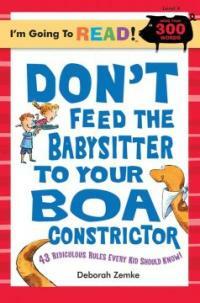 Don't Feed the Babysitter to Your Boa Constrictor (Paperback) - 43 Ridiculous Rules Every Kid Should Know!