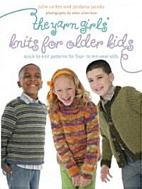The Yarn Girls Guide to Knits for Older Kids (Hardcover)