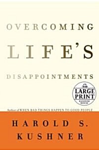 Overcoming Lifes Disappointments (Hardcover, Large Print, Deckle Edge)
