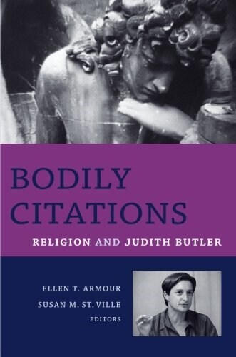 Bodily Citations: Religion and Judith Butler (Paperback)