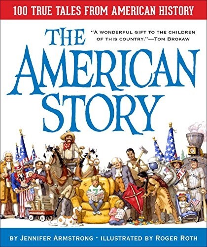 The American Story: 100 True Tales from American History (Hardcover)