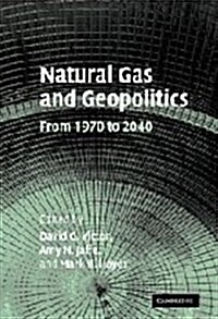 Natural Gas and Geopolitics : From 1970 to 2040 (Hardcover)