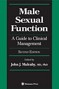 Male Sexual Function: A Guide to Clinical Management (Hardcover, 2, 2006)