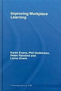 Improving Workplace Learning (Hardcover)