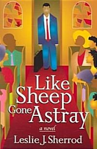 Like Sheep Gone Astray (Paperback)