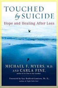 Touched by Suicide: Hope and Healing After Loss (Paperback)