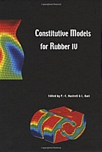 Constitutive Models for Rubber IV : Proceedings of the fourth European Conference on Constitutive Models for Rubber, ECCMR 2005, Stockholm, Sweden, 27 (Hardcover)