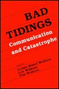 Bad Tidings: Communication and Catastrophe (Paperback, Revised)