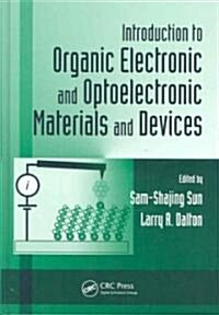 Introduction to Organic Electronic and Optoelectronic Materials and Devices (Hardcover)