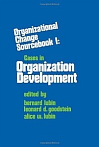 Organizational Change : Sourcebook I: Cases in Organizational Development (Hardcover)