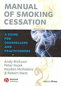 Manual of Smoking Cessation : A Guide for Counsellors and Practitioners (Paperback)