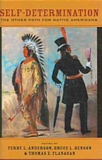 Self-Determination: The Other Path for Native Americans (Hardcover)